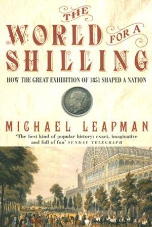 The World for a Shilling: The Story of the Great Exhibition of 1851 image number 0