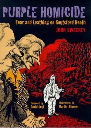 Purple Homicide: Fear and Loathing on Knutsford Heath: A Pantomime image number 0