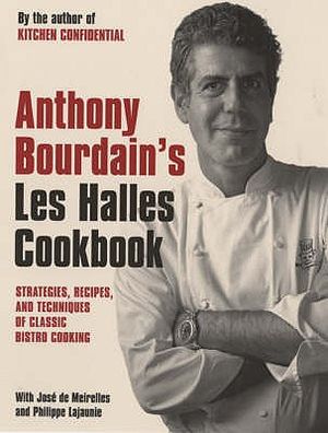 Anthony Bourdain's "Les Halles" Cookbook image number 0