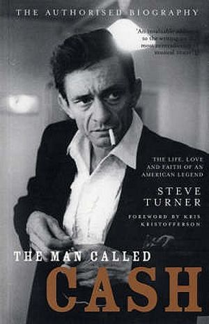 The Man Called Cash: The Life, Love and Faith of an American Legend. Steve Turner image number 0