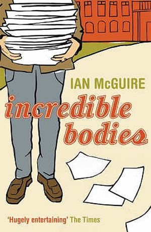 Incredible Bodies. Ian McGuire image number 0