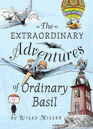 The Extraordinary Adventures of Ordinary Basil. by Wiley Miller image number 0