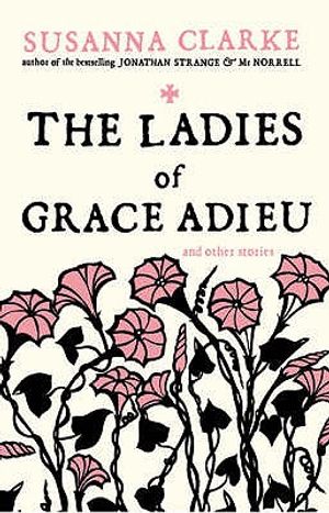The Ladies of Grace Adieu: And Other Stories image number 0