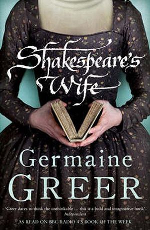 Shakespeare's Wife. Germaine Greer image number 0