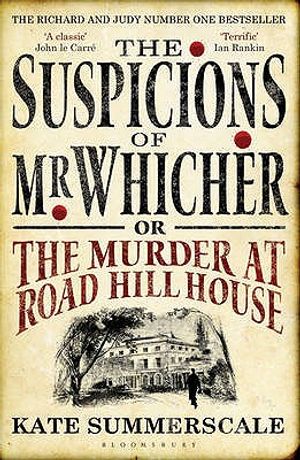 The Suspicions of MR Whicher, Or, the Murder at Road Hill House. Kate Summerscale image number 0