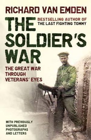 The Soldiers' War: The Great War Through Veterans' Eyes image number 0