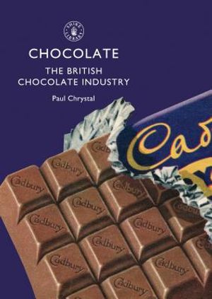 Chocolate: The British Chocolate Industry image number 0