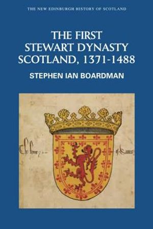 The First Stewart Dynasty: Scotland, 1371-1488 image number 0