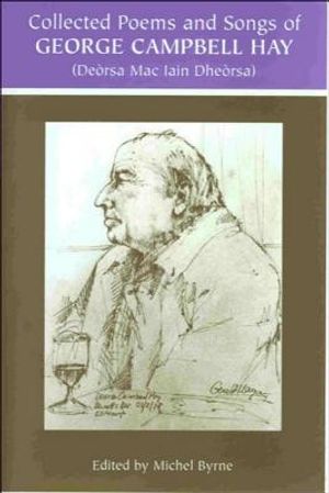 Collected Poems and Songs of George Campbell Hay image number 0