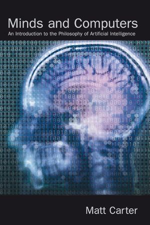 Minds and Computers: An Introduction to the Philosophy of Artificial Intelligence image number 0