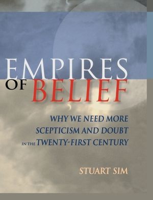 Empires of Belief: Why We Need More Scepticism and Doubt in the Twenty-First Century image number 0