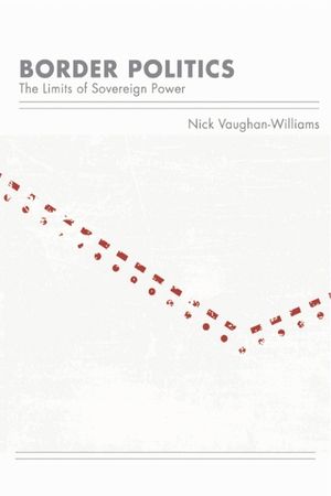 Border Politics: The Limits of Sovereign Power image number 0