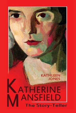 Katherine Mansfield: The Story-Teller image number 0