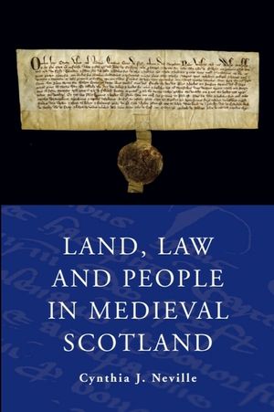 Land Law and People in Medieval Scotland image number 0