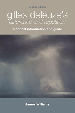 Gilles Deleuze's Difference and Repetition: A Critical Introduction and Guide image number 0