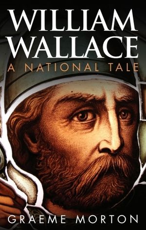 William Wallace: A National Tale image number 0