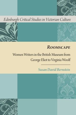 Roomscape: Women Writers in the British Museum from George Eliot to Virginia Woolf image number 0