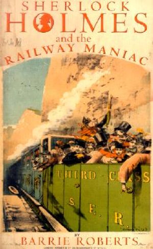Sherlock Holmes and the Railway Maniac image number 0