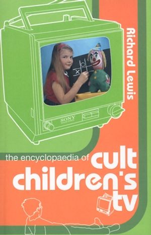 The Encyclopaedia of Cult Children's TV image number 0