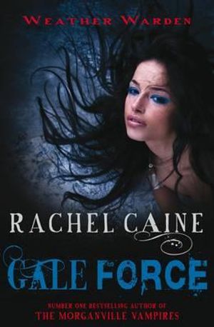 Gale Force. Rachel Caine image number 0