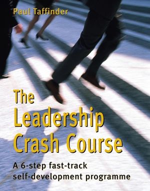 The Leadership Crash Course: A 6-Step Fast-Track Self-Development Programme image number 0