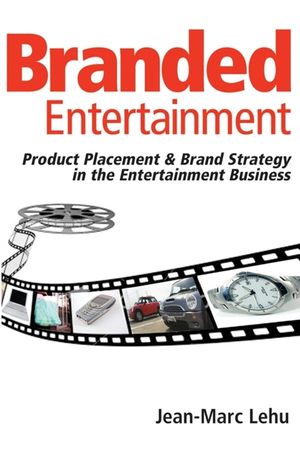 Branded Entertainment: Product Placement & Brand Strategy in the Entertainment Business image number 0