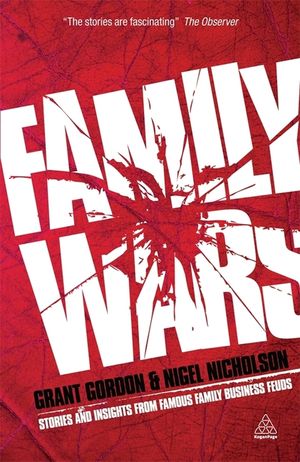 Family Wars: Stories and Insights from Famous Family Business Feuds image number 0