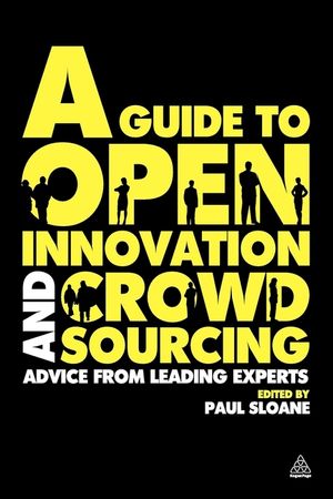 A Guide to Open Innovation and Crowdsourcing: Advice from Leading Experts in the Field image number 0