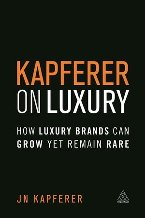 Kapferer on Luxury: How Luxury Brands Can Grow Yet Remain Rare image number 0