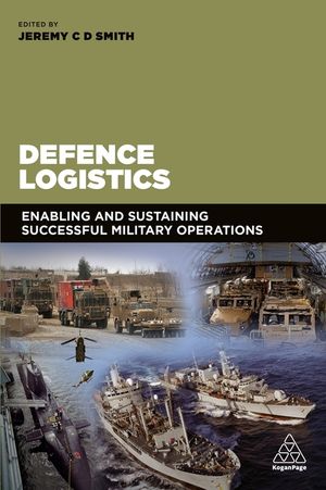 Defence Logistics: Enabling and Sustaining Successful Military Operations image number 0