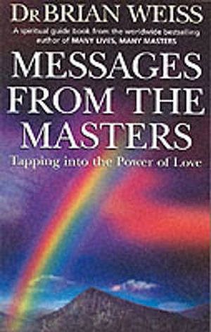 Messages from the Masters: Tapping Into the Power of Love image number 0