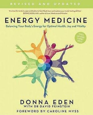 Energy Medicine: Balancing Your Body's Energy for Optimal Health, Joy and Vitality. Donna Eden with David Feinstein image number 0
