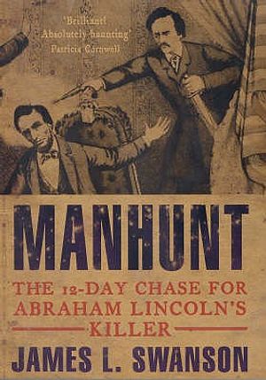 Manhunt: The 12-Day Chase for Abraham Lincoln's Killer image number 0