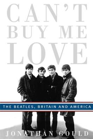 Can't Buy Me Love: Beatles, Britain and America image number 0