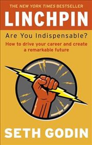 Linchpin: Are You Indispensable?. Seth Godin image number 0