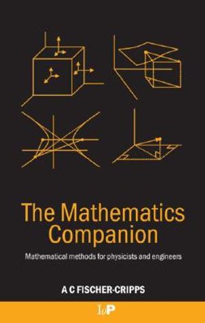 The Mathematics Companion: Mathematical Methods for Physicists and Engineers image number 0