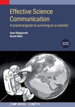 Effective Science Communication (Second Edition): A practical guide to surviving as a scientist image number 0