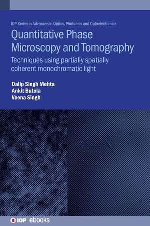 Quantitative Phase Microscopy and Tomography: Techniques Using Partially Spatially Coherent Monochromatic Light image number 0