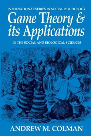 Game Theory and Its Applications: In the Social and Biological Sciences image number 0