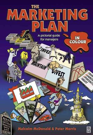 The Marketing Plan in Colour : A Pictorial Guide for Managers image number 0