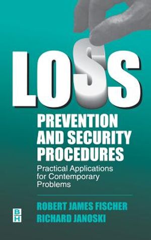 Loss Prevention and Security Procedures: Practical Applications for Contemporary Problems image number 0