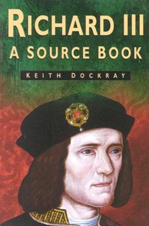 Richard III: A Sourcebook image number 0