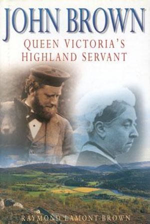 John Brown: Queen Victoria's Highland Servant image number 0