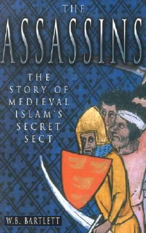 The Assassins: The Story of Medieval Islam's Secret Sect image number 0