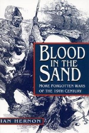 Blood in the Sand: More Forgotten Wars of the Nineteenth Century image number 0