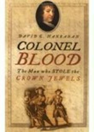 Colonel Blood: The Man Who Stole the Crown Jewels image number 0