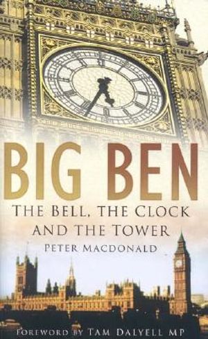 Big Ben: The Bell, the Clock and the Tower image number 0