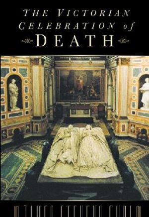 The Victorian Celebration of Death, Second Edition image number 0