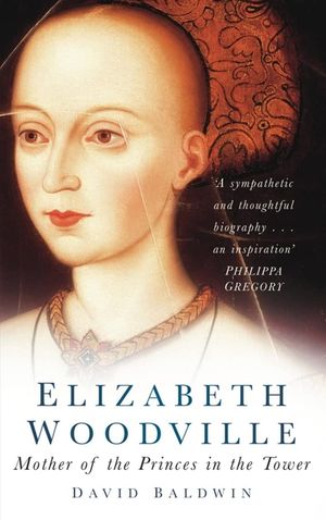 Elizabeth Woodville: Mother of the Princes in the Tower image number 0