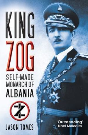 King Zog: Self-Made Monarch of Albania image number 0